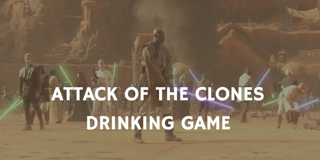 Star Wars drinking games - Attack of the Clones