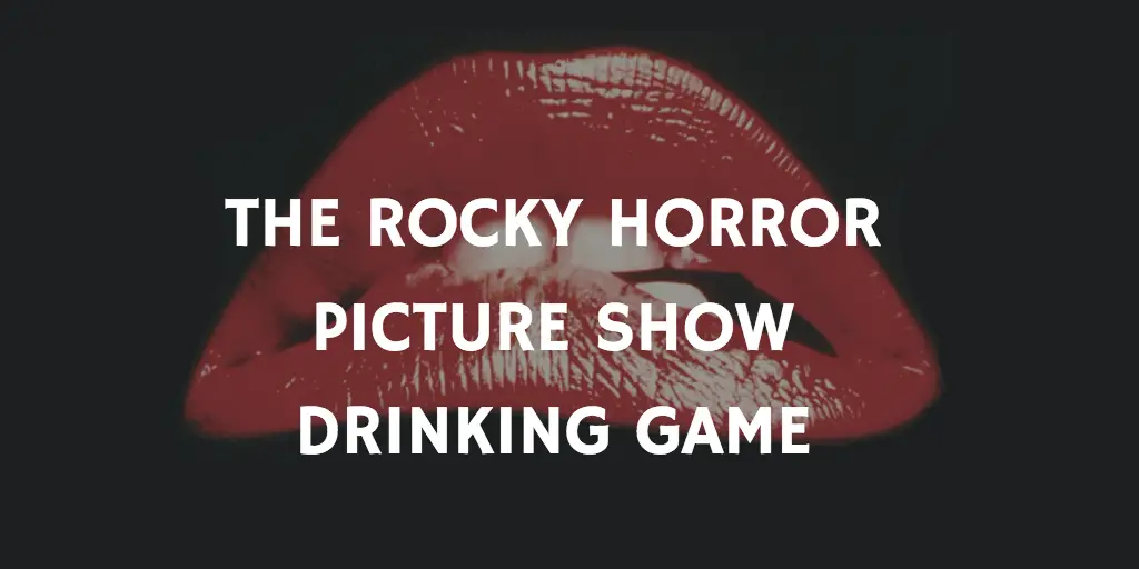 The Rocky Horror Picture Show Horror Movie Drinking Games
