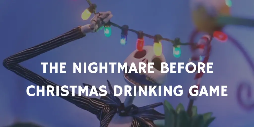 Christmas Movie Drinking Games - The Nightmare Before Christmas