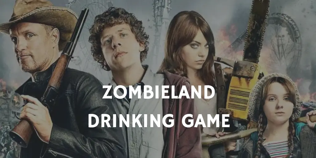 ZOMBIELAND HORROR MOVIE DRINKING GAMES
