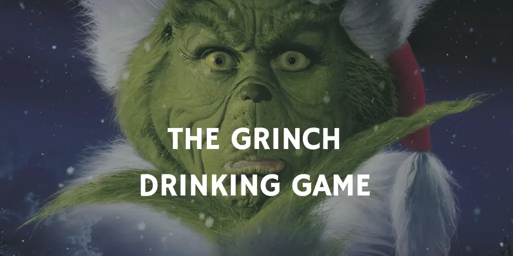 Christmas Movie Drinking Games - How the Grinch Stole Christmas