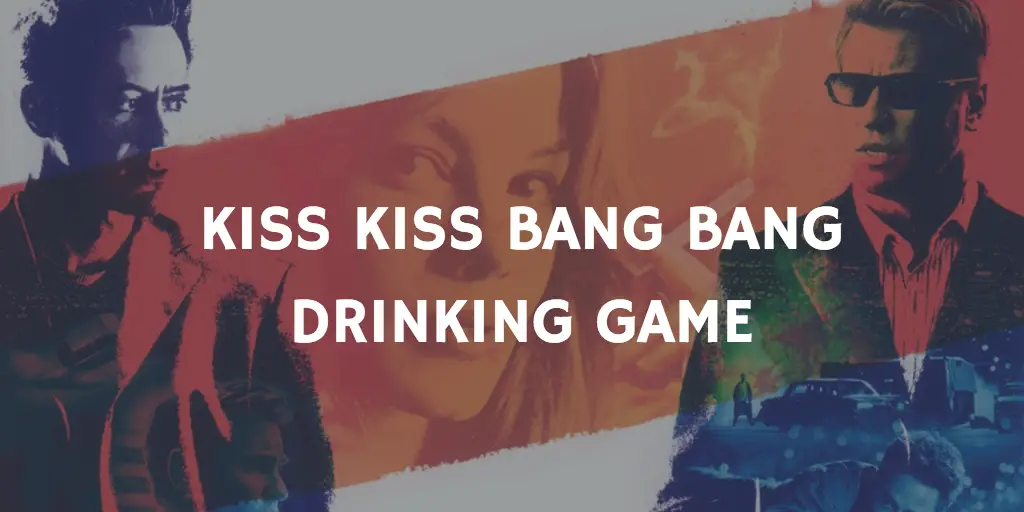 Christmas Movie Drinking Games - Kiss Kiss Bang Bang