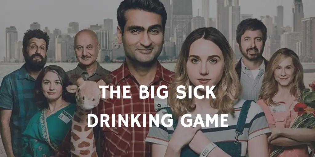 The Big Sick Drinking Game