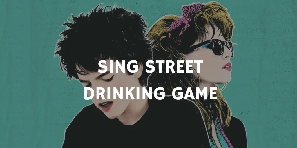 St. Patrick's Day Movie Drinking Games - Sing Street