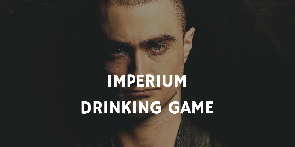 Drinking Games Starring Daniel Radcliffe - Imperium