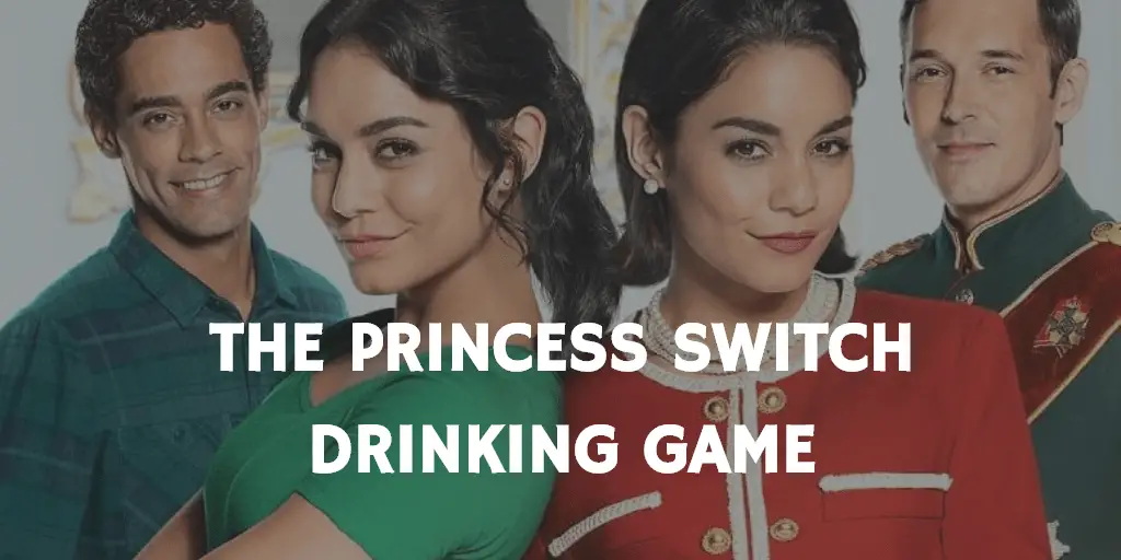 The Princess Switch Drinking Game