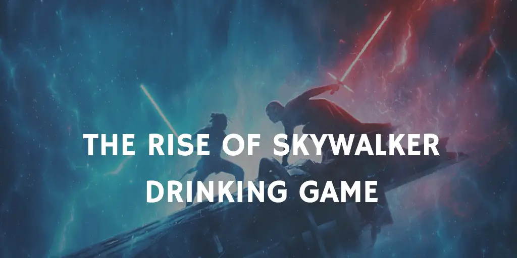The Rise of Skywalker Drinking Game