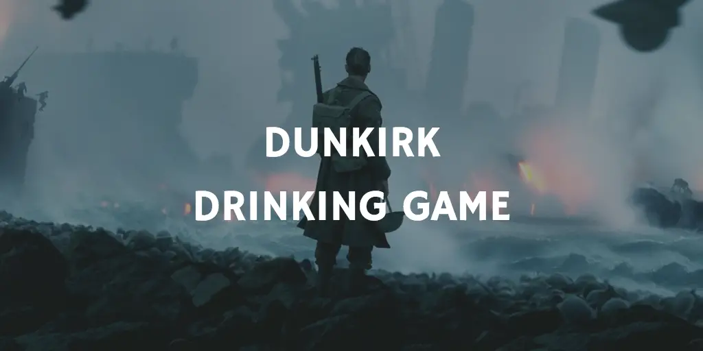 Drinking Games for 2018 Oscar Nominations - Dunkirk