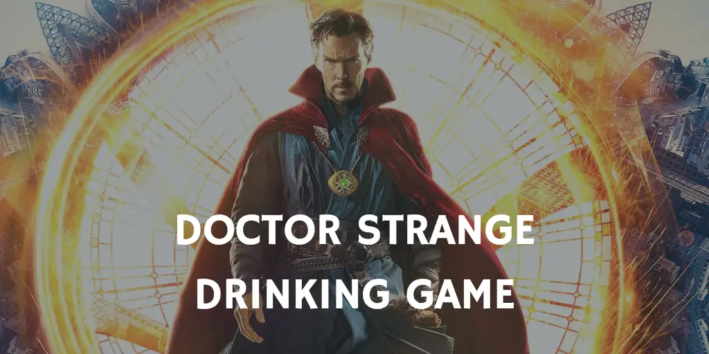 A Marvel Drinking Game for Every Movie - Doctor Strange