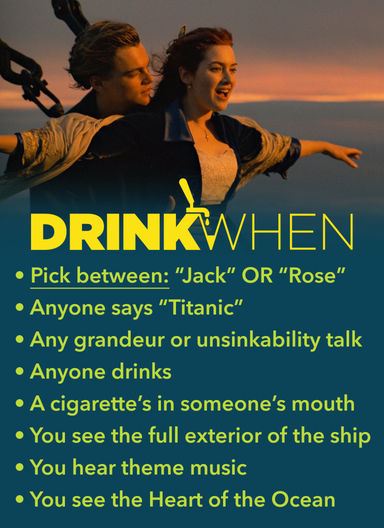 Titanic 1997 Drinking Game Drink When