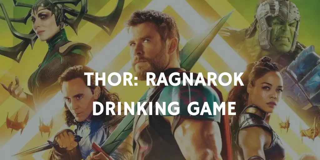 A Marvel Drinking Game for Every Movie - Thor: Ragnarok