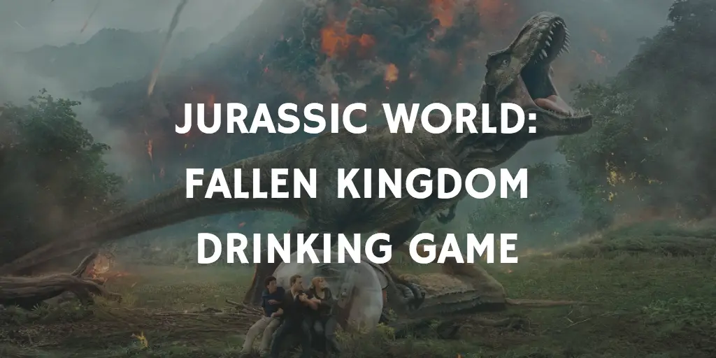 Jurassic Park Drinking Games