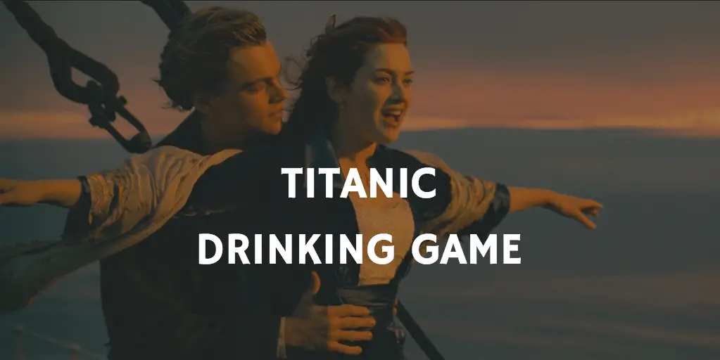 Titanic Drinking Game