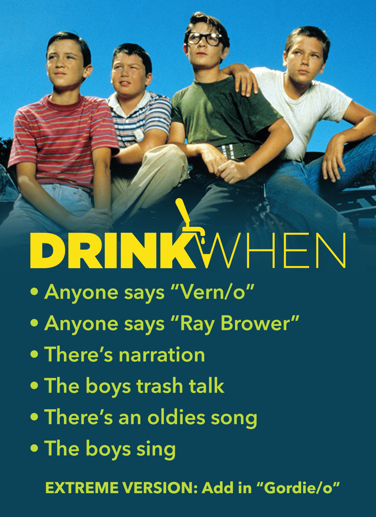 Drink When Stand By Me Drinking Game