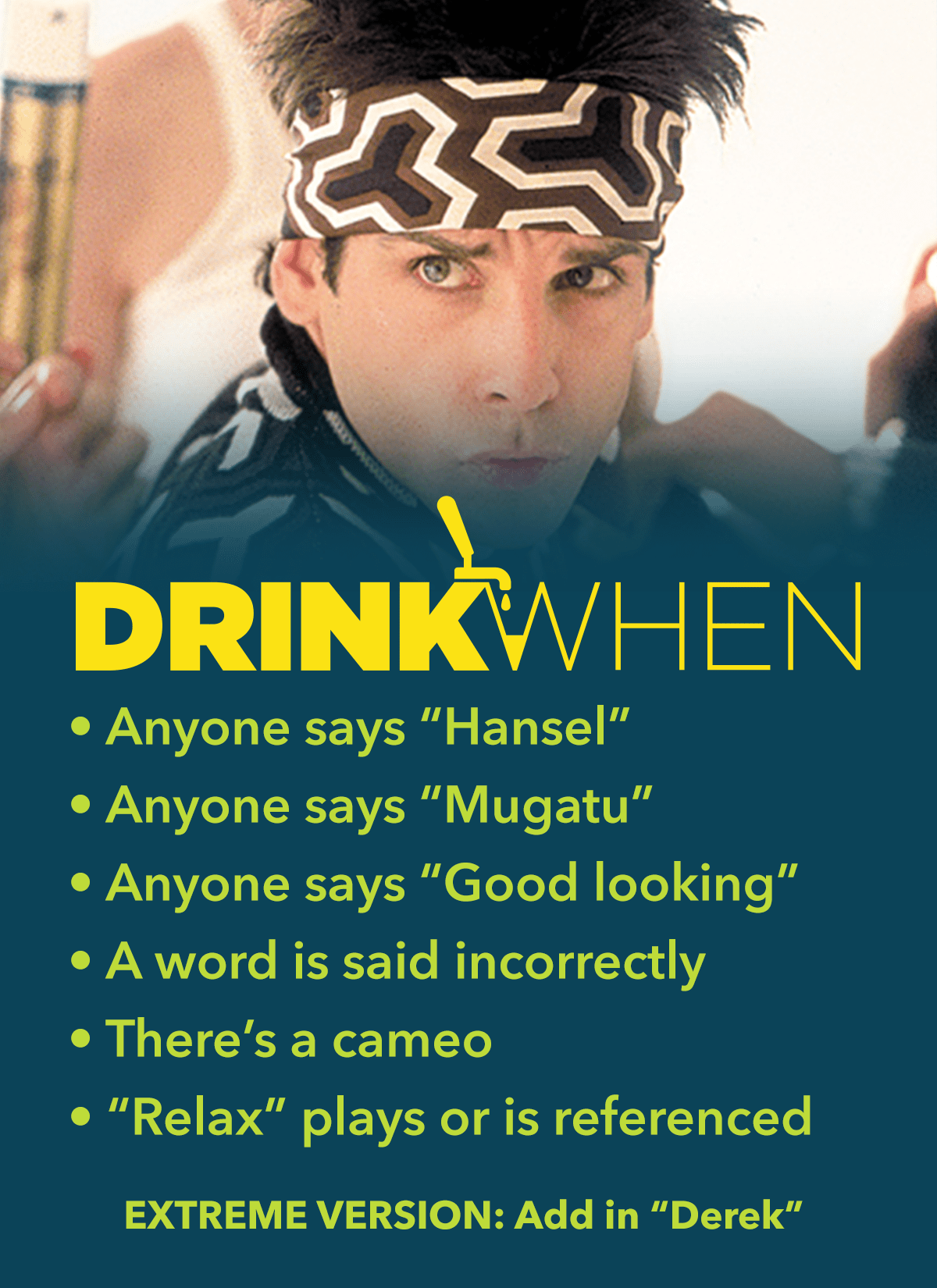 Drink When Zoolander Drinking Game