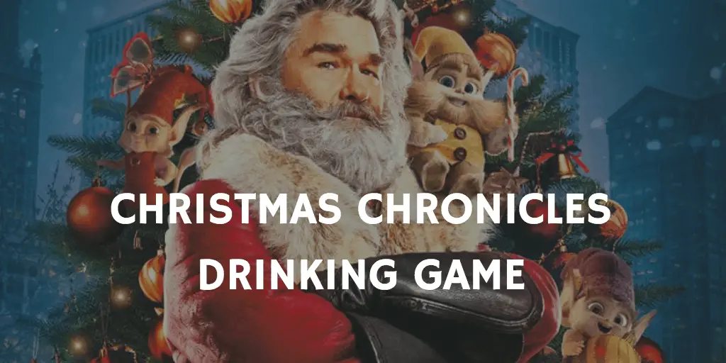 Christmas Chronicles Drinking Game