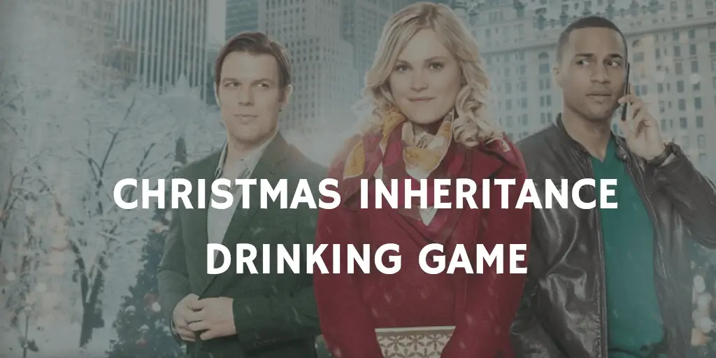 Christmas Inheritance Drinking Game