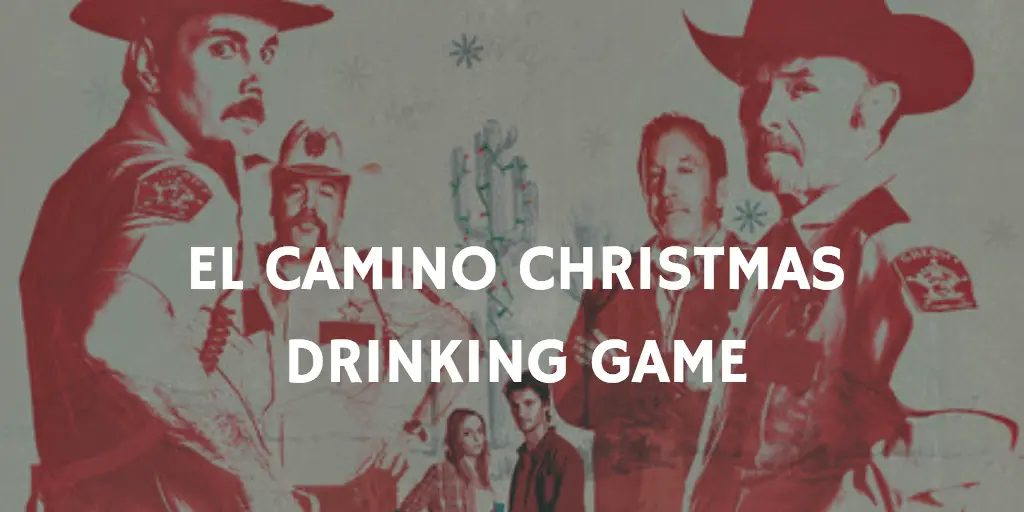 El Camino Christmas Drinking Game