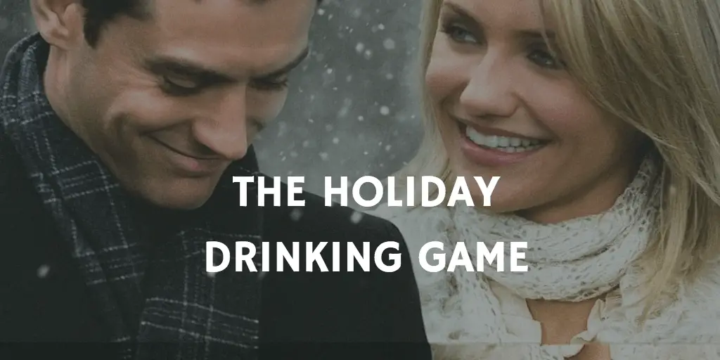 Christmas Movie Drinking Games - The Holiday