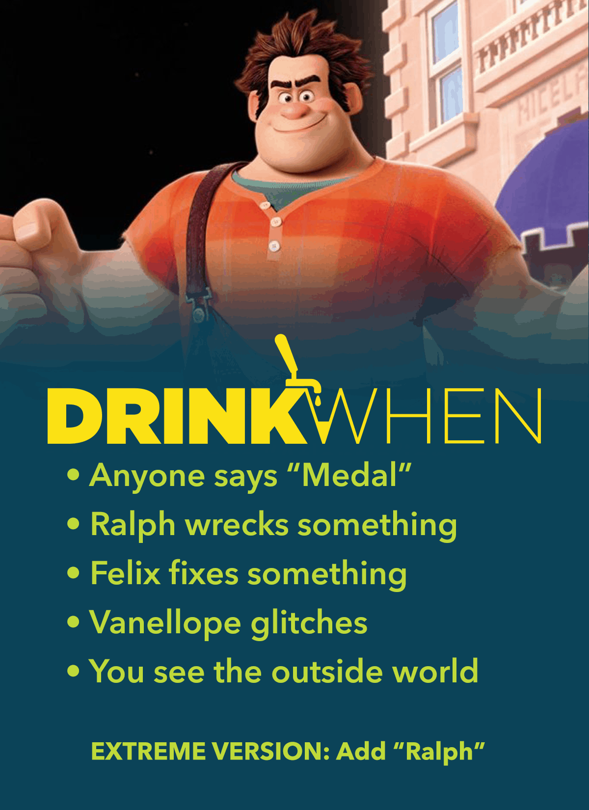 Drink When Wreck-It Ralph Drinking Game