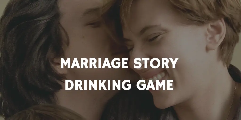 Marriage Story Drinking Game