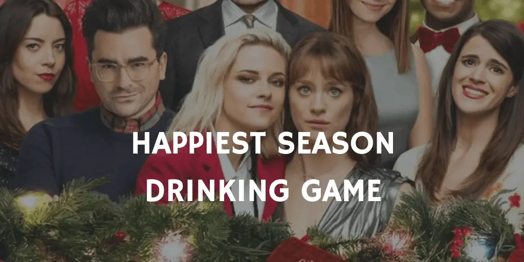 Christmas Movie Drinking Games - Happiest Season