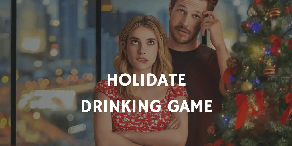 Holidate Drinking Game