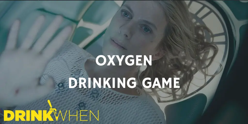 Drink When Oxygen Drinking Game
