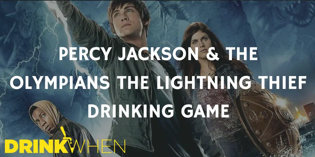 Percy Jackson & the Olympians The Lightning Thief Drinking Game