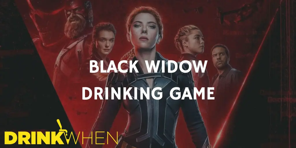 Drink When Black Widow Drinking Game