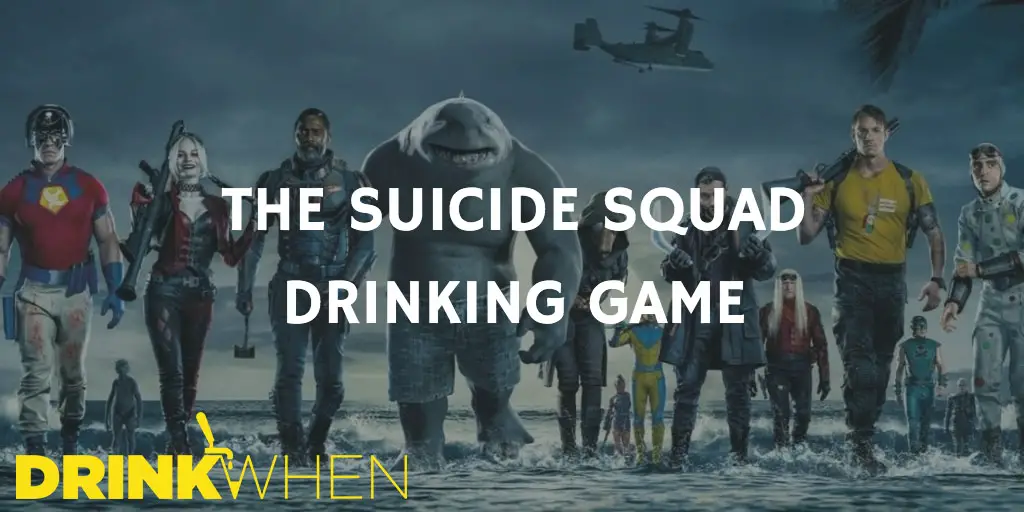 The Suicide Squad Drinking Game