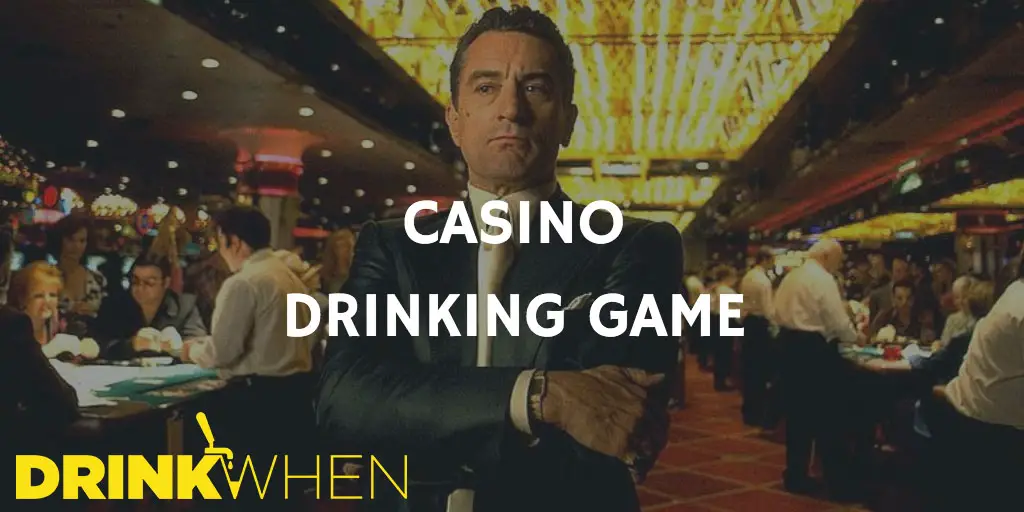 Drink When Casino Drinking Game