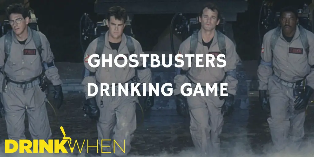 Drink When Ghostbusters Drinking Game