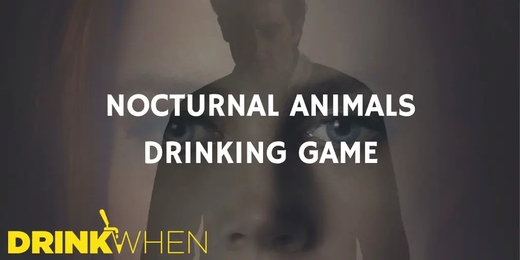 Drink When Nocturnal Animals Drinking Game