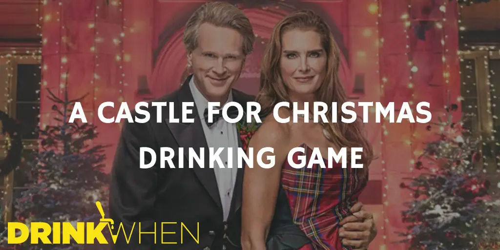 Drink When A Castle for Christmas Drinking Game