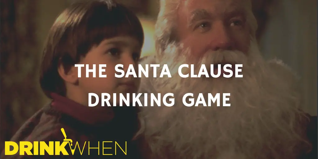 Drink When The Santa Clause Drinking Game