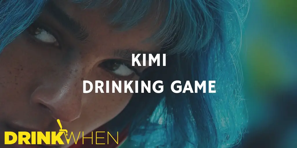 Drink When Kimi Drinking Game