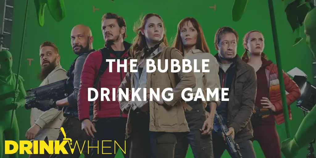 Drink When The Bubble Drinking Game