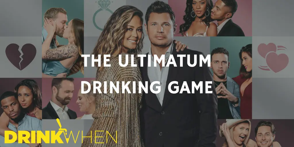 Drink When The Ultimatum Drinking Game