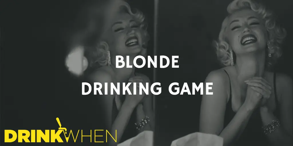 Drink When Blonde Drinking Game