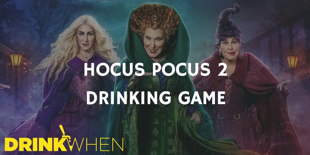 Drink When Hocus Pocus 2 Drinking Game