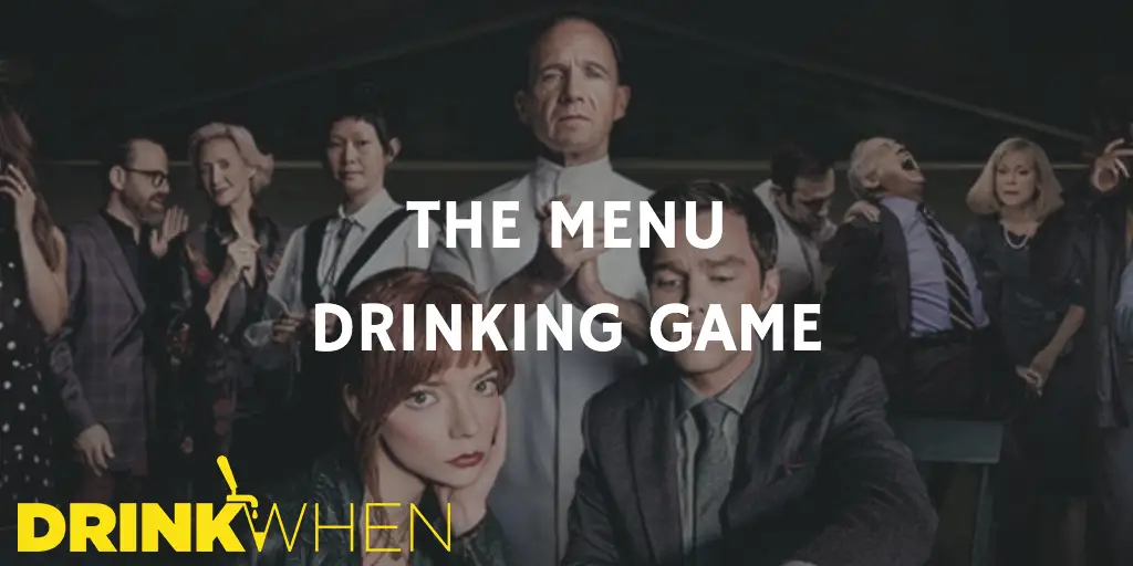 Drink When The Menu Drinking Game