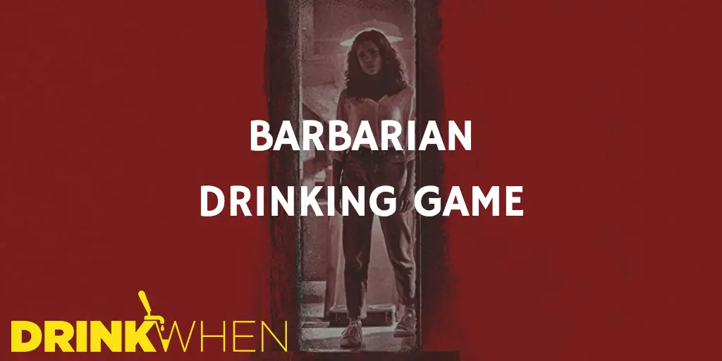 Drink When Barbarian Drinking Game