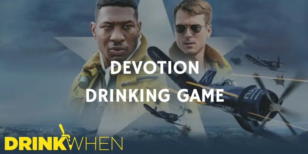 Drink When Devotion Drinking Game